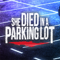 She Died in a Parking Lot